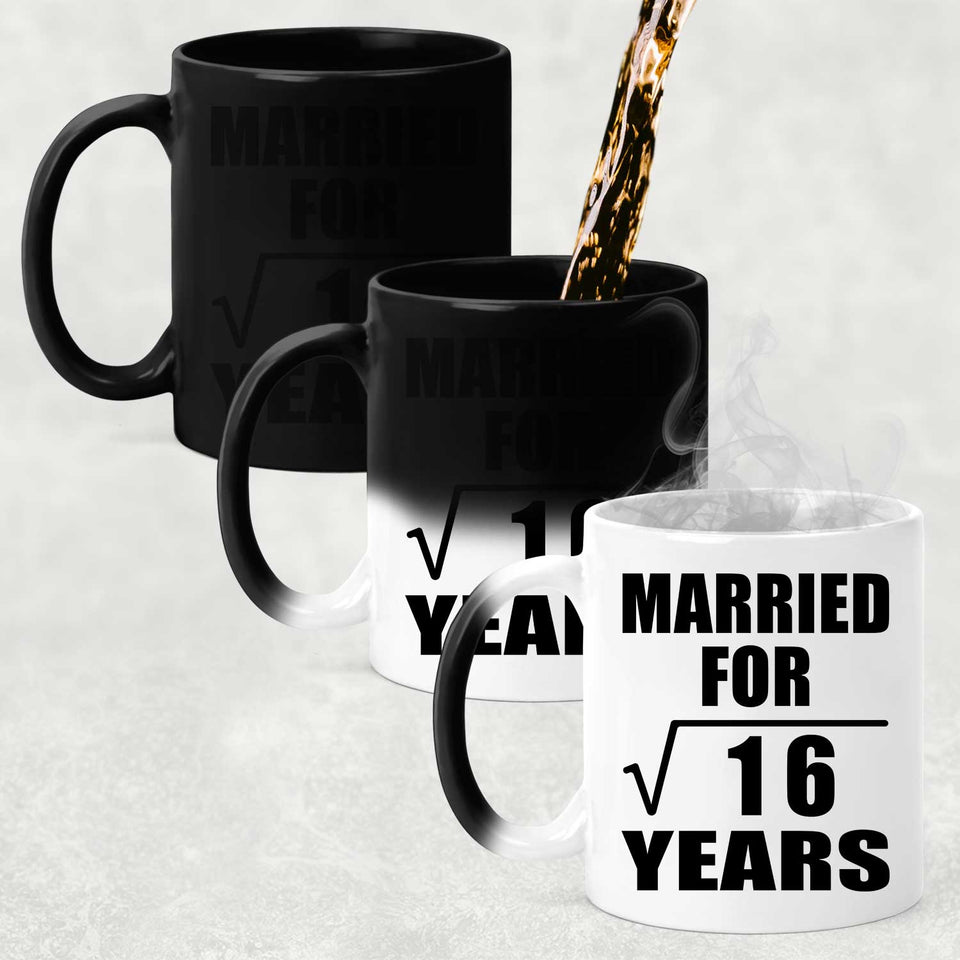 4th Anniversary Married For Square Root of 16 Years - 11oz Color Changing Mug