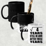 2nd Anniversary Square Root of 4 Years Still In Love - 11oz Color Changing Mug