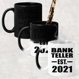 Bank Teller Established EST. 2021 - 11oz Color Changing Mug