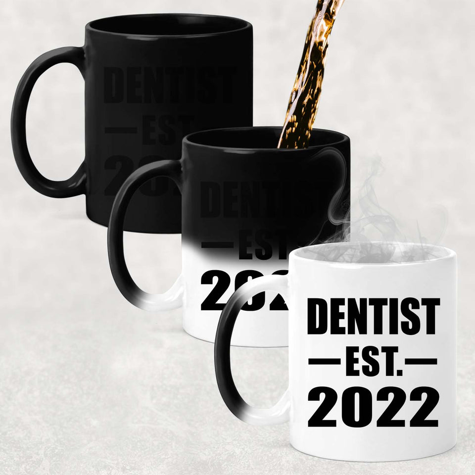 Dentist Established EST. 2022 - 11oz Color Changing Mug