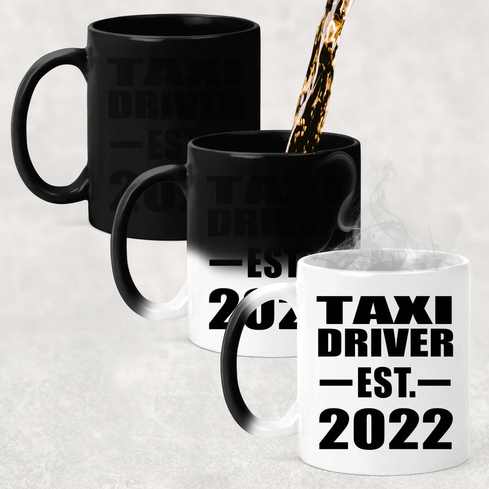 Taxi Driver Established EST. 2022 - 11oz Color Changing Mug