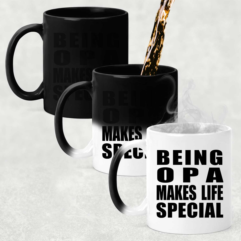 Being Opa Makes Life Special - 11oz Color Changing Mug