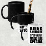 Being Skincare Specialist Makes Life Special - 11oz Color Changing Mug
