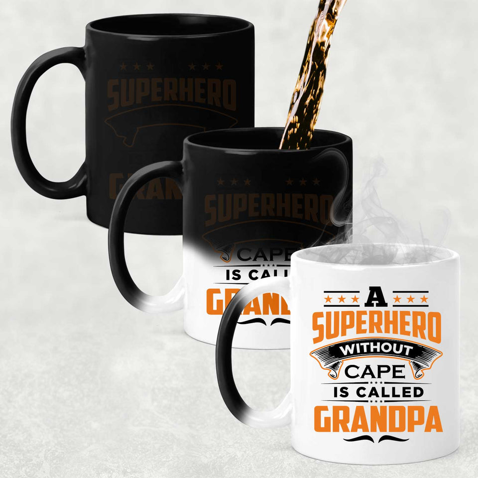 A Superhero Without Cape is Called Grandpa - 11 Oz Color Changing Mug