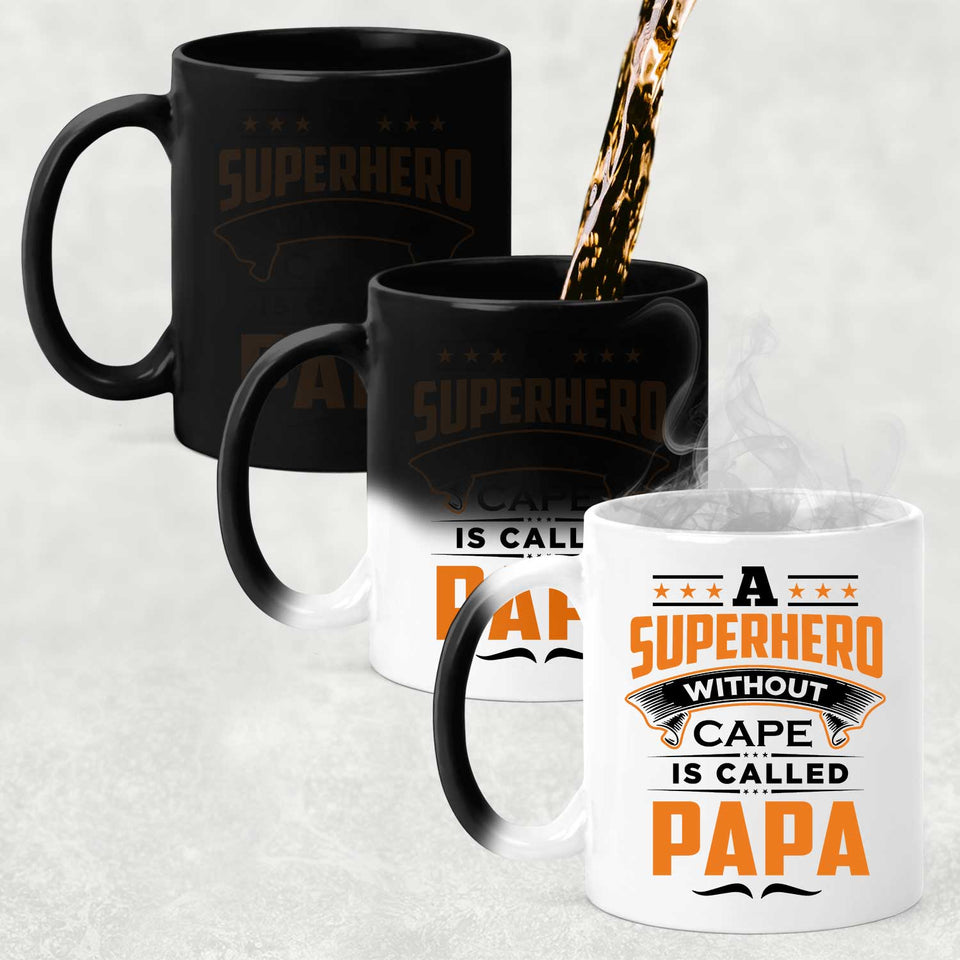 A Superhero Without Cape is Called Papa - 11 Oz Color Changing Mug