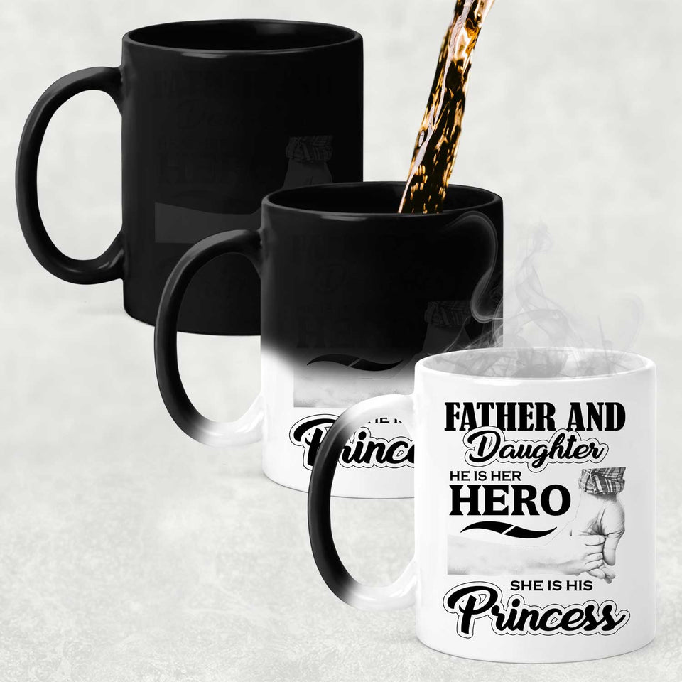 Father & Daughter, He is Her Hero, She is His Princess - 11 Oz Color Changing Mug