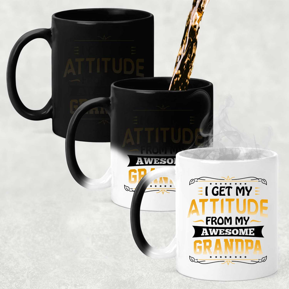 I Get My Attitude From My Awesome Grandpa - 11 Oz Color Changing Mug