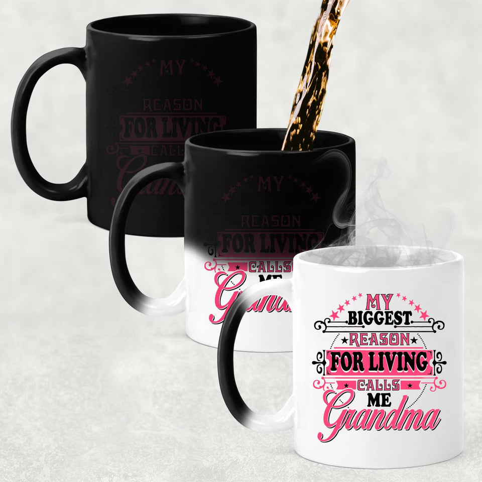 My Biggest Reason For Living Calls Me Grandma - 11 Oz Color Changing Mug
