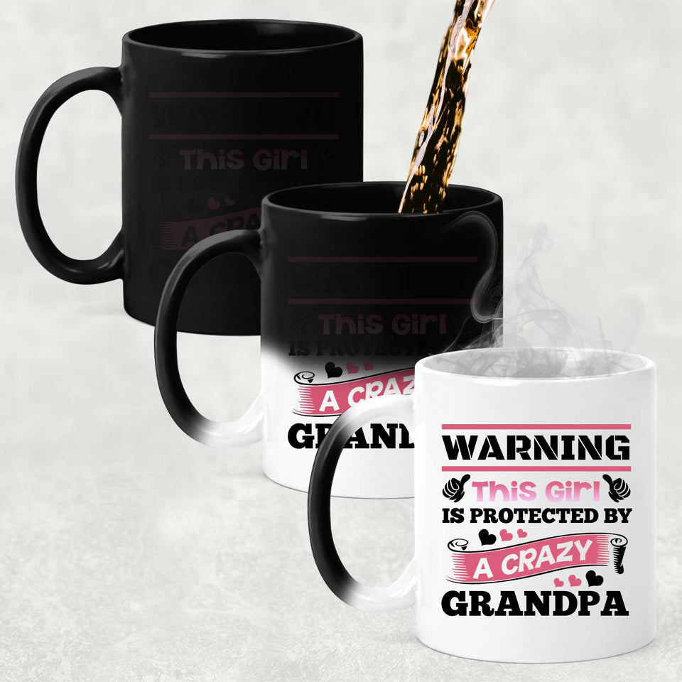 Warning This Girl Is Protected by A Crazy Grandpa - 11 Oz Color Changing Mug