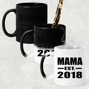 Mama Established EST. 2018 - 11 Oz Color Changing Mug