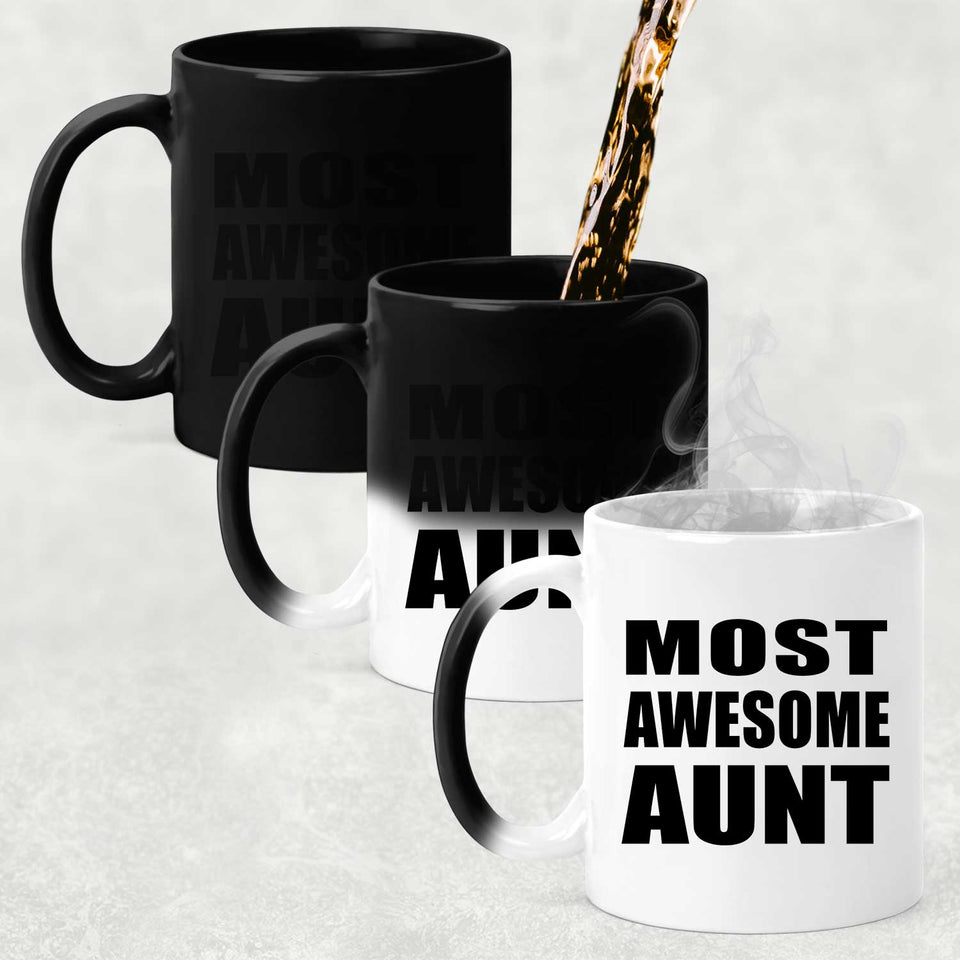 Most Awesome Aunt - 11 Oz Color Changing Mug