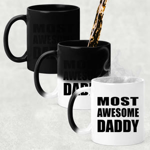 Most Awesome Daddy - 11 Oz Color Changing Mug