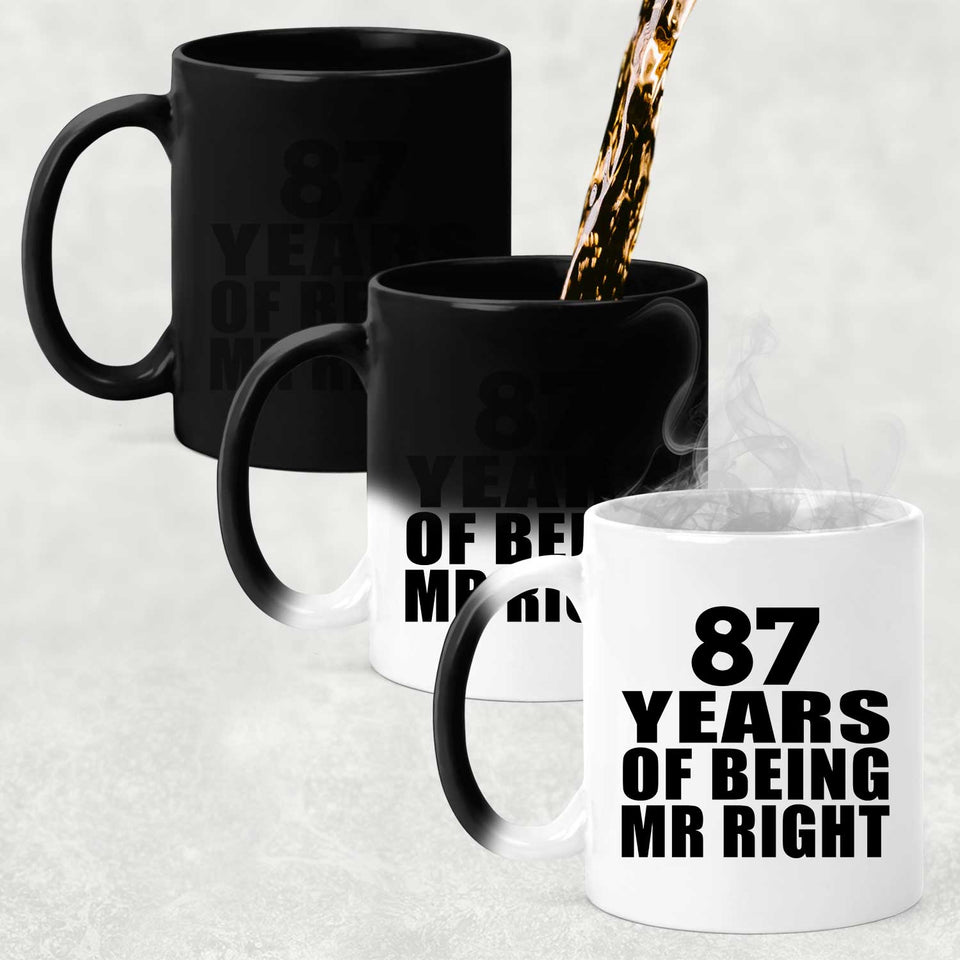 87th Anniversary 87 Years Of Being Mr Right - 11 Oz Color Changing Mug