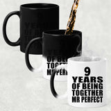 9th Anniversary 9 Years Of Being Mr Perfect - 11 Oz Color Changing Mug