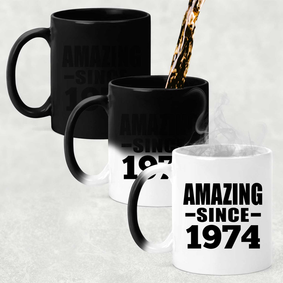 50th Birthday Amazing Since 1974 - 11 Oz Color Changing Mug