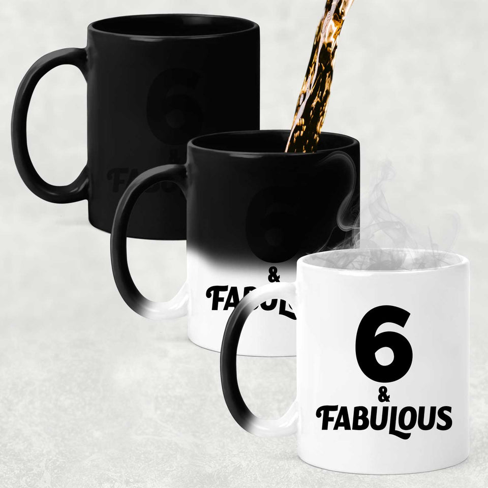 6th Birthday 6 & Fabulous - 11oz Color Changing Mug