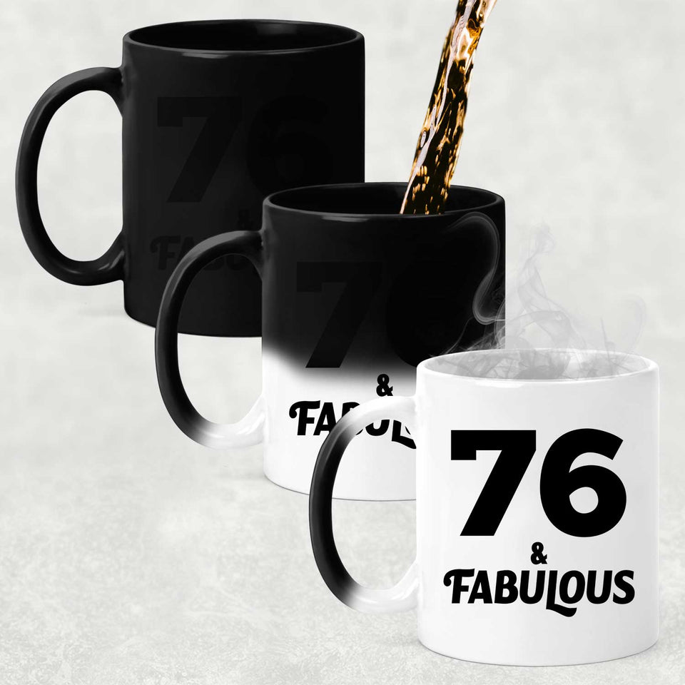 76th Birthday 76 & Fabulous - 11oz Color Changing Mug