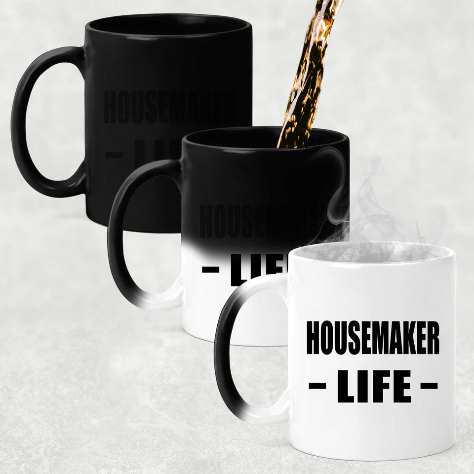 Housemaker Life - 11oz Color Changing Mug