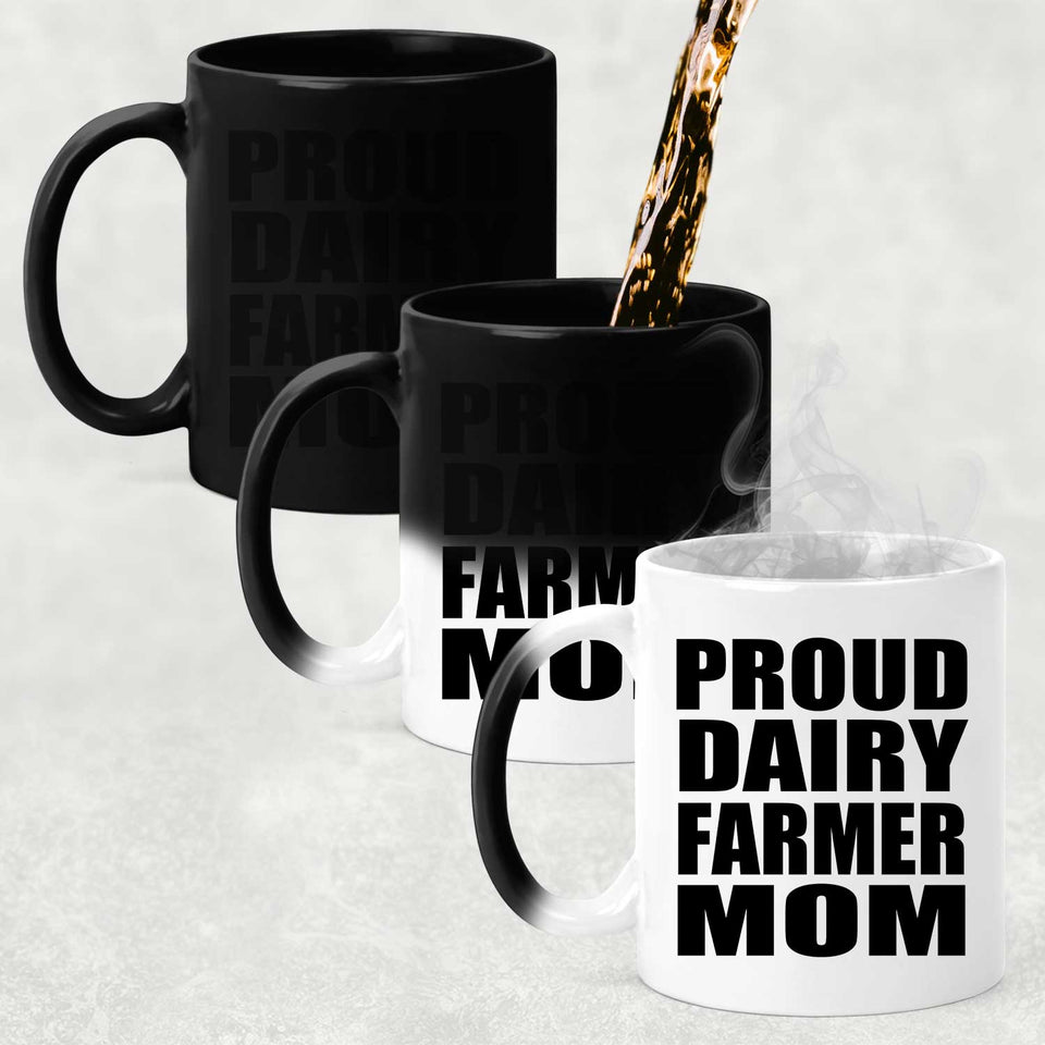 Proud Dairy Farmer Mom - 11oz Color Changing Mug