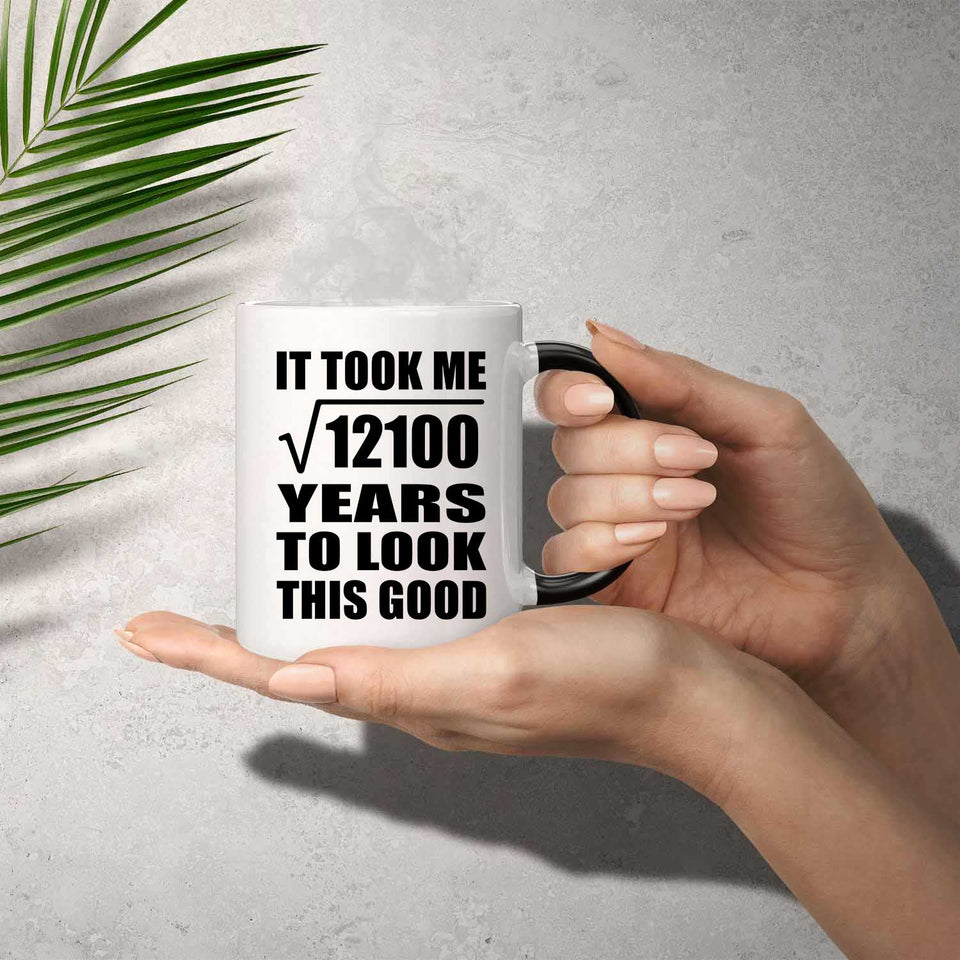 110th Birthday Took Square Root of 12100 Years To Look Good - 11oz Color Changing Mug