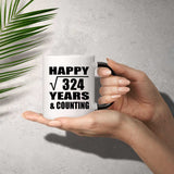 Happy 18th Anniversary Square Root of 324 Years & Counting - 11oz Color Changing Mug