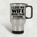 I Love My Wife More Than Fly Fishing - Silver Travel Mug