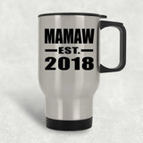 Mamaw Established EST. 2018 - Silver Travel Mug