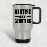 Dentist Established EST. 2018 - Silver Travel Mug