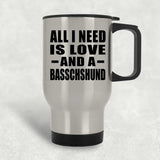 All I Need Is Love And A Basschshund - Silver Travel Mug