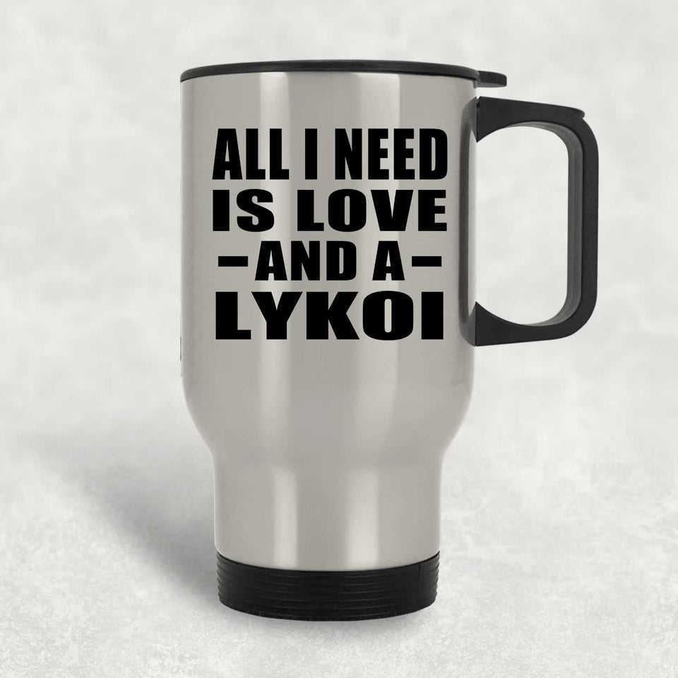 All I Need Is Love And A Lykoi - Silver Travel Mug