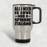 All I Need Is Love And A Spinone Italiano - Silver Travel Mug