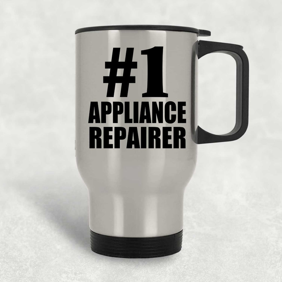 Number One #1 Appliance Repairer - Silver Travel Mug