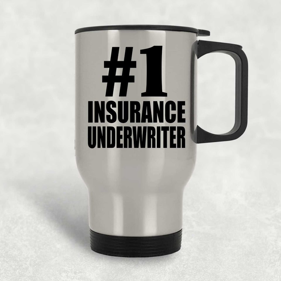 Number One #1 Insurance Underwriter - Silver Travel Mug