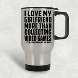 I Love My Girlfriend More Than Collecting Video Games - Silver Travel Mug