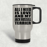 All I Need Is Love And My Jack Russell Terrier - Silver Travel Mug