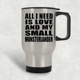 All I Need Is Love And My Small Munsterlander - Silver Travel Mug