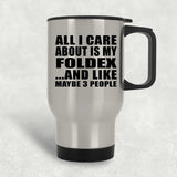 All I Care About Is My Foldex - Silver Travel Mug