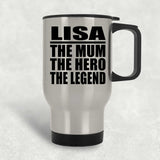 Lisa The Mum The Hero The Legend - Silver Travel Mug