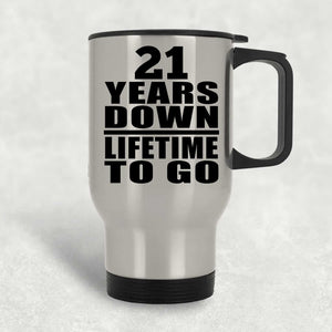 21st Anniversary 21 Years Down Lifetime To Go - Silver Travel Mug