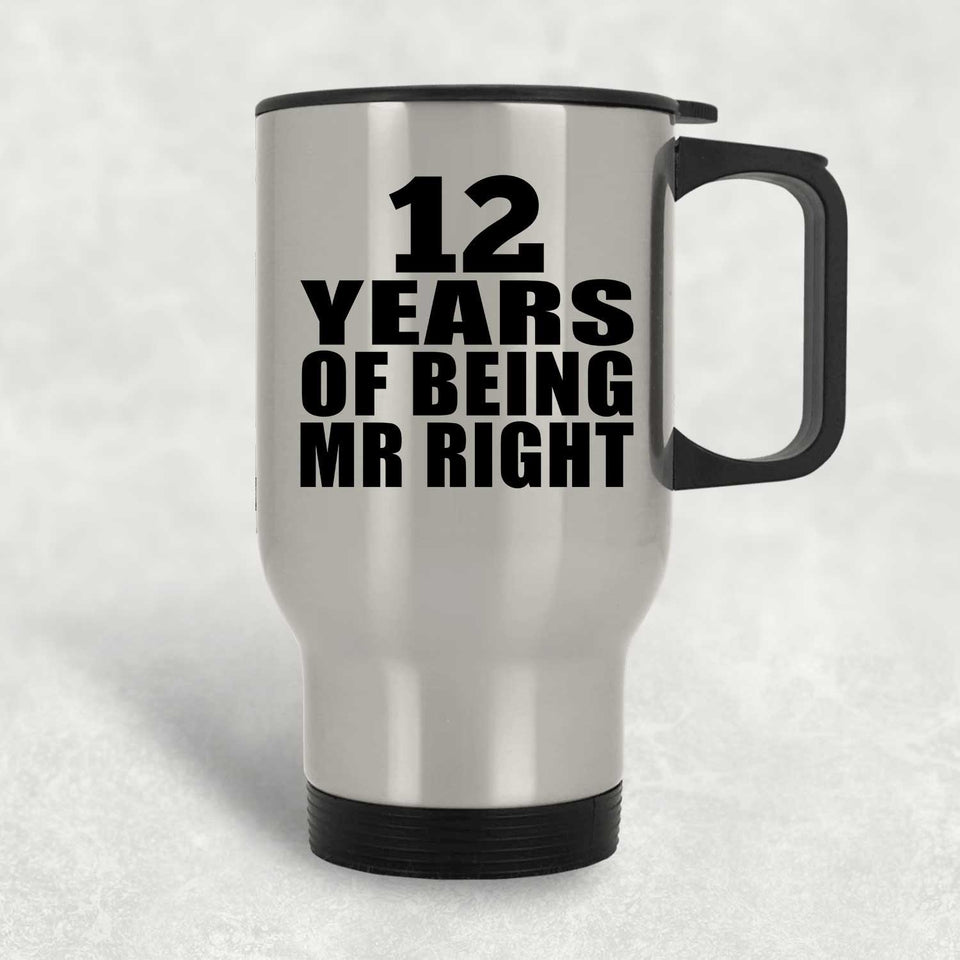12th Anniversary 12 Years Of Being Mr Right - Silver Travel Mug