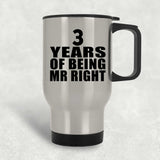 3rd Anniversary 3 Years Of Being Mr Right - Silver Travel Mug