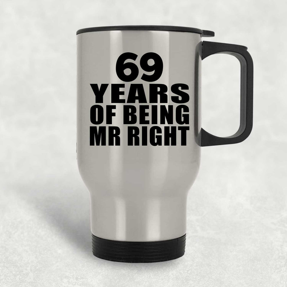 69th Anniversary 69 Years Of Being Mr Right - Silver Travel Mug