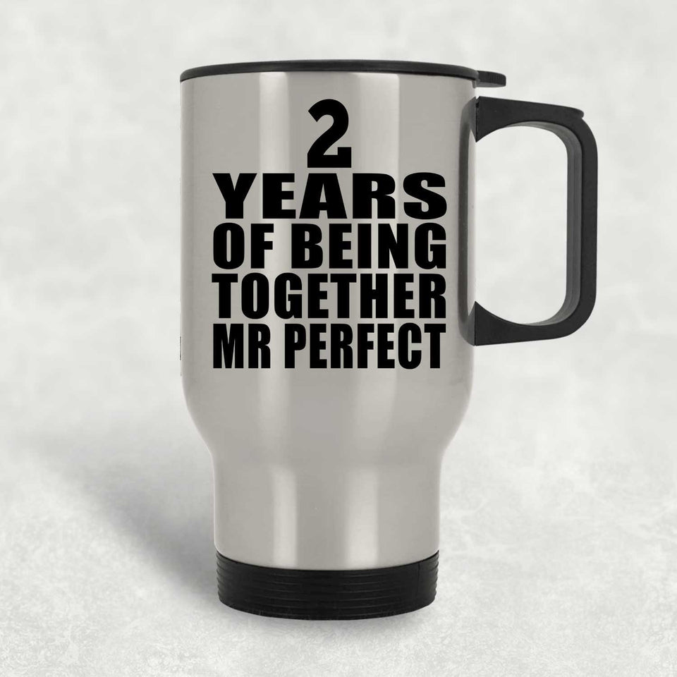 2nd Anniversary 2 Years Of Being Mr Perfect - Silver Travel Mug