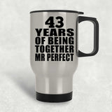 43rd Anniversary 43 Years Of Being Mr Perfect - Silver Travel Mug