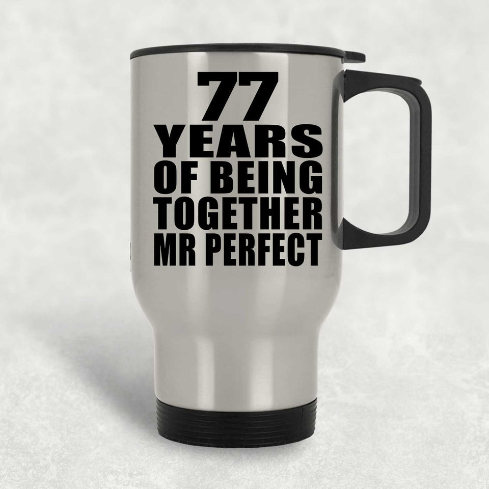 77th Anniversary 77 Years Of Being Mr Perfect - Silver Travel Mug