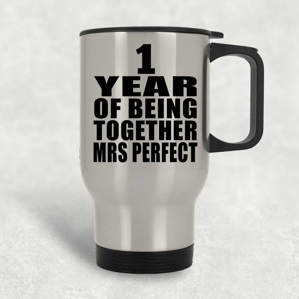 1st Anniversary 1 Year Of Being Mrs Perfect - Silver Travel Mug