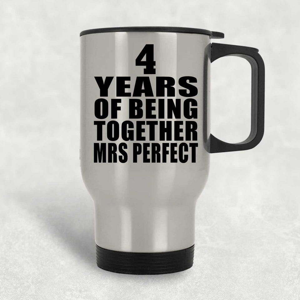 4th Anniversary 4 Years Of Being Mrs Perfect - Silver Travel Mug