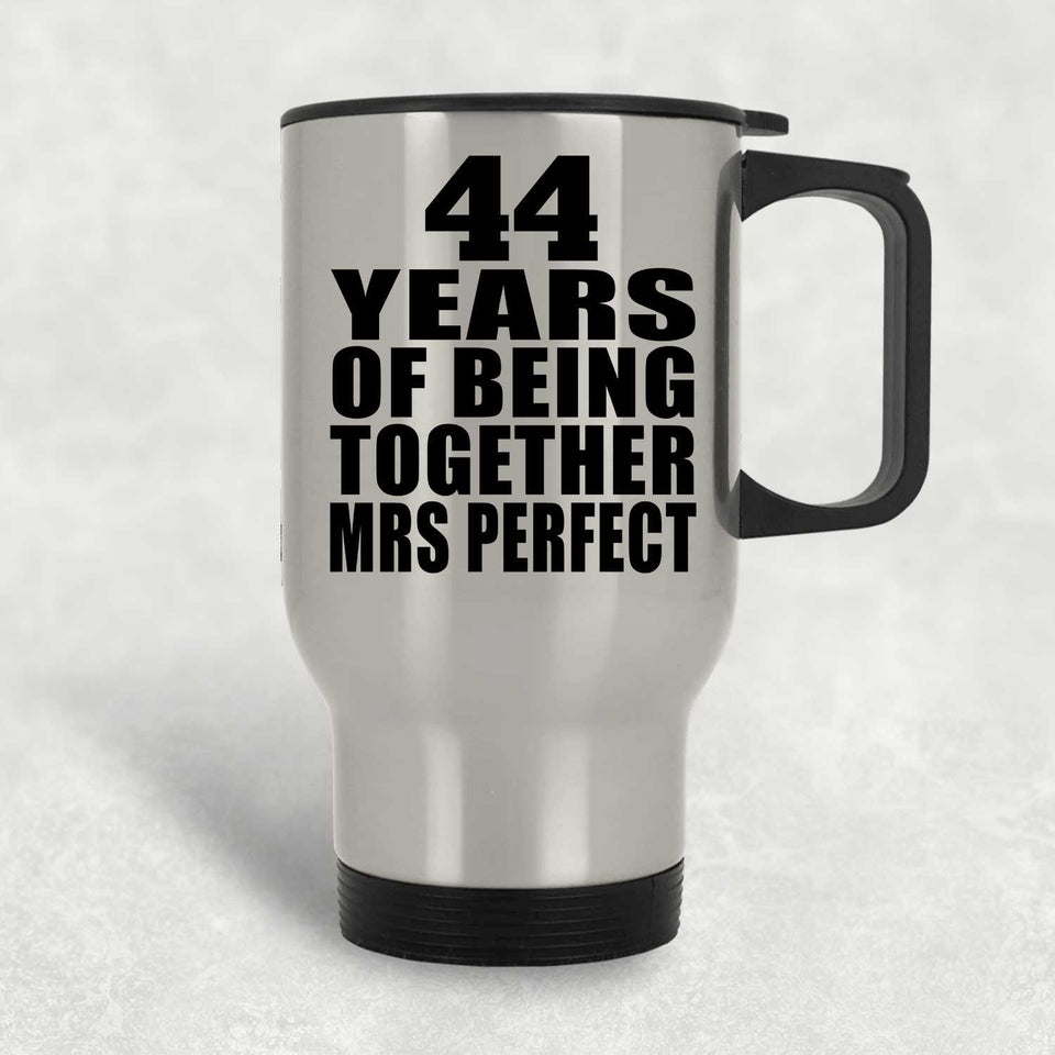 44th Anniversary 44 Years Of Being Mrs Perfect - Silver Travel Mug