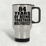 84th Anniversary 84 Years Of Being Mrs Perfect - Silver Travel Mug