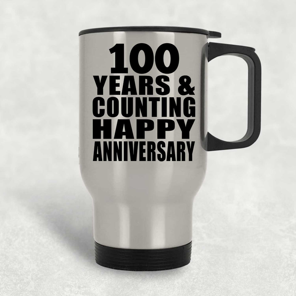 Happy 100th Anniversary 100 Years & Counting - Silver Travel Mug